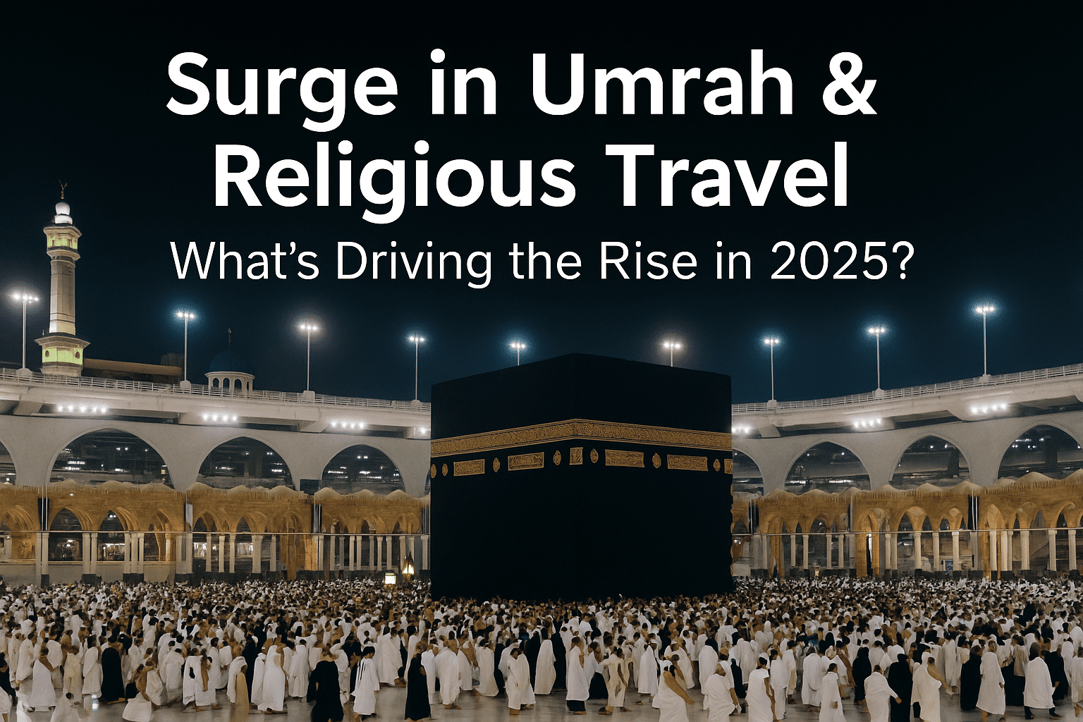 Pilgrims performing Tawaf around the Kaaba at night during Umrah