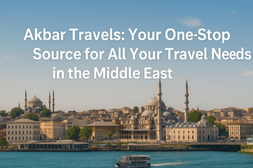Akbar Travels is your one-stop source for all travel needs in the Middle East