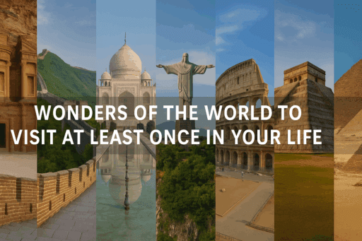 Top Wonders of the World to Visit from the UAE