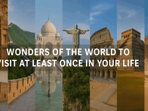 Top Wonders of the World to Visit from the UAE