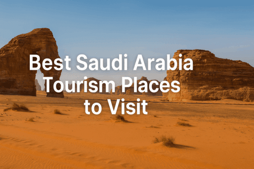 Saudi Arabia Tourism Places