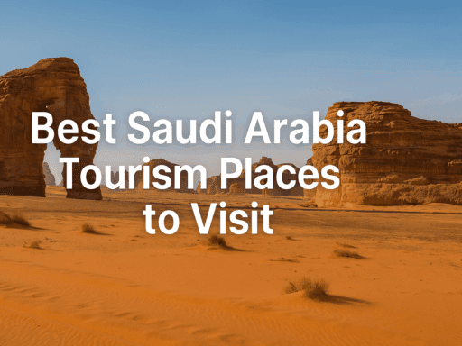 Saudi Arabia Tourism Places