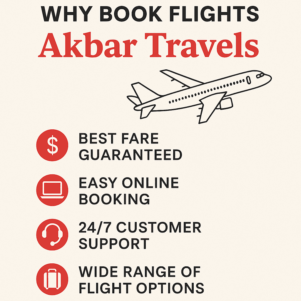 Why Book Flights with Akbar Travels