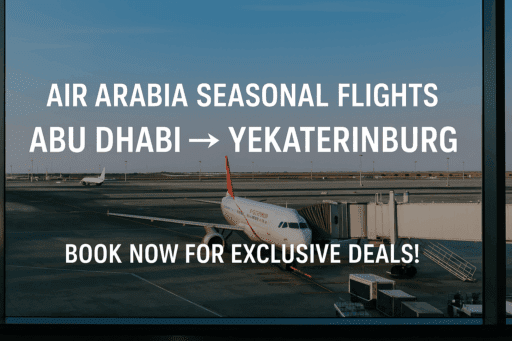 Air Arabia Abu Dhabi Flights to Yekaterinburg, Russia