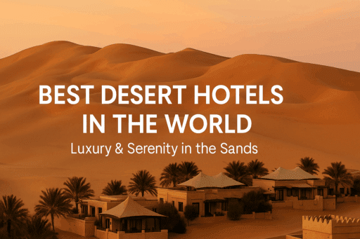 best desert hotels in the world