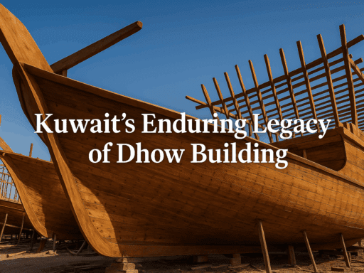 Kuwait’s Enduring Legacy of Dhow Building