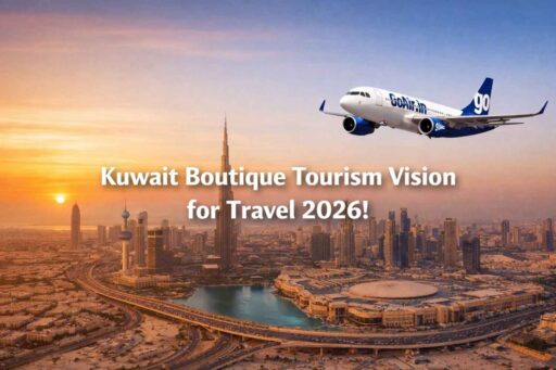 Kuwait Boutique Tourism Vision for Travel 2026!