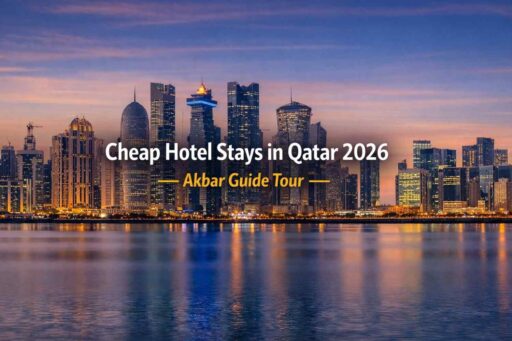 Cheap Hotel Stays in Qatar 2026 | Akbar Guide Tour