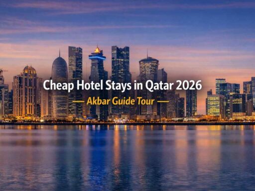 Cheap Hotel Stays in Qatar 2026 | Akbar Guide Tour