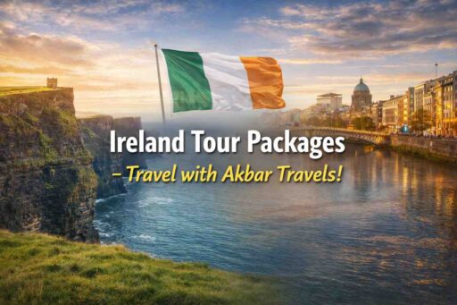 Ireland Tour Packages - Travel with Akbar Travels!