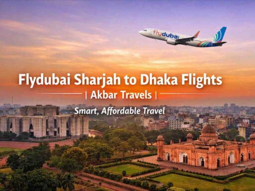Flydubai Sharjah to Dhaka Flights|Akbar Travels