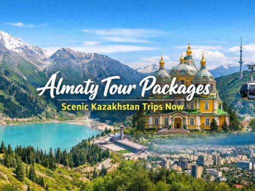 Almaty Tour Packages | Scenic Kazakhstan Trips Now
