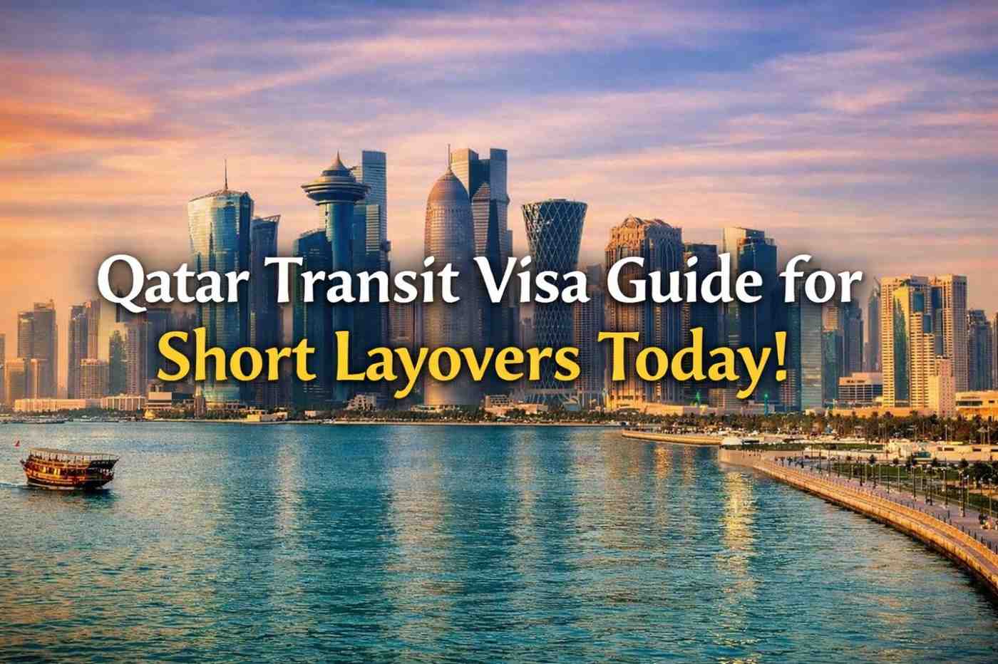 Qatar Transit Visa Guide for Short Layovers Today!