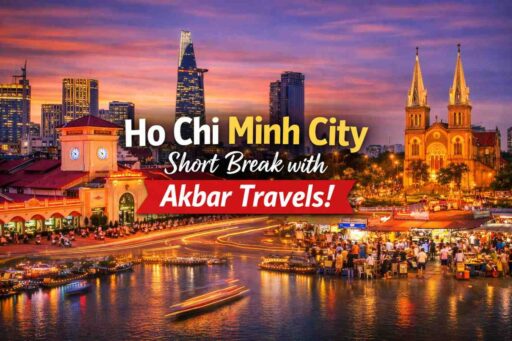Ho Chi Minh City Short Break with Akbar Travels!