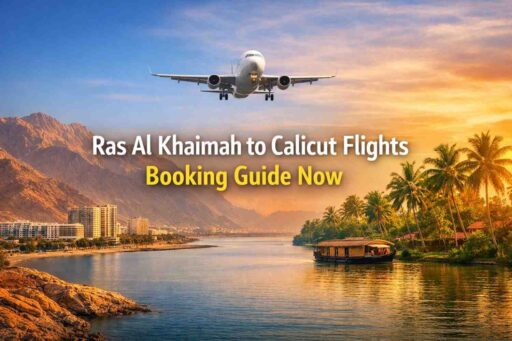 Ras Al Khaimah to Calicut Flights Booking Guide Now