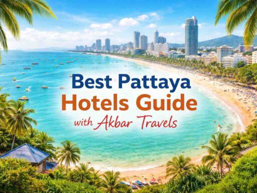 Best Pattaya Hotels Guide with Akbar Travels