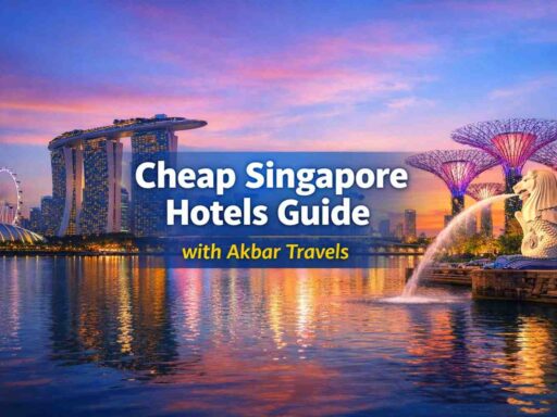 Cheap Singapore Hotels Guide with Akbar Travels