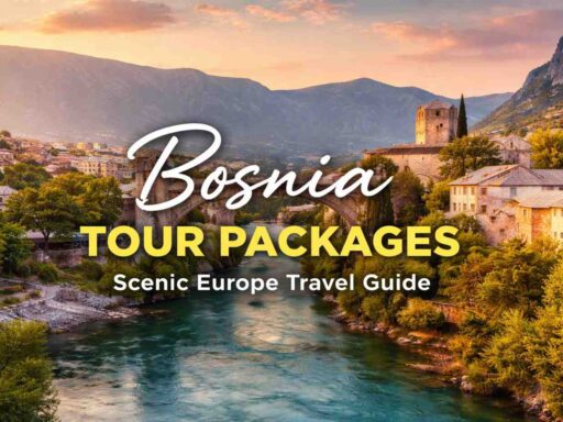 Bosnia Tour Packages - Scenic Europe Travel Guide