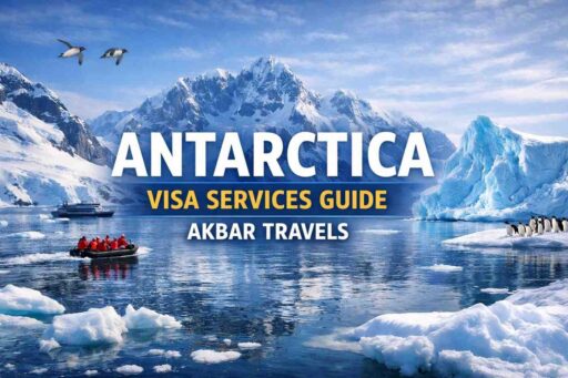Antarctica Visa Services Guide - Akbar Travels