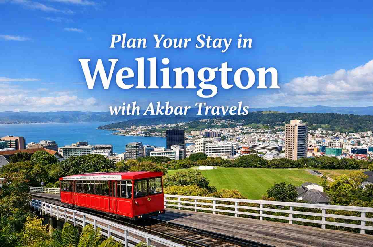 Plan Your Stay in Wellington with Akbar Travels