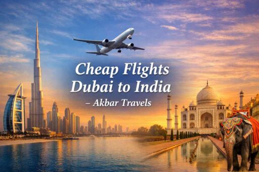 Cheap Flights Dubai to India - Akbar Travels