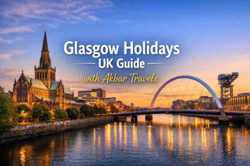 Glasgow Holidays UK Guide with Akbar Travels