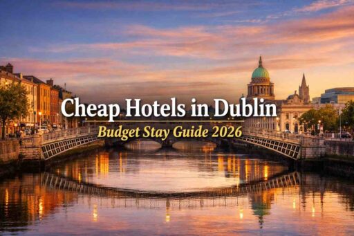 Cheap Hotels in Dublin - Budget Stay Guide 2026