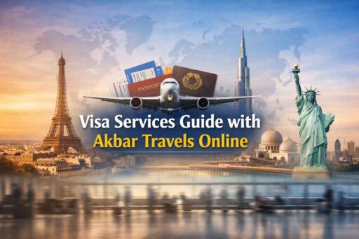 Visa Services Guide with Akbar Travels Online