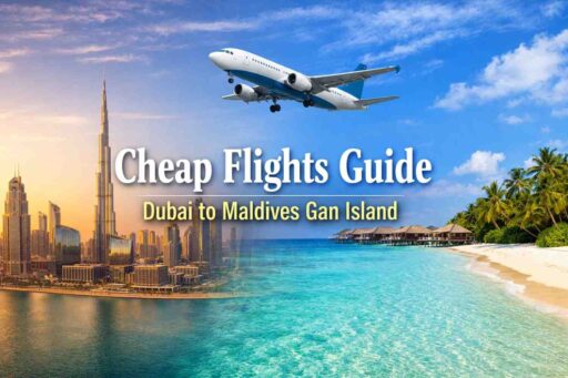 Cheap Flights Guide Dubai to Maldives Gan Island