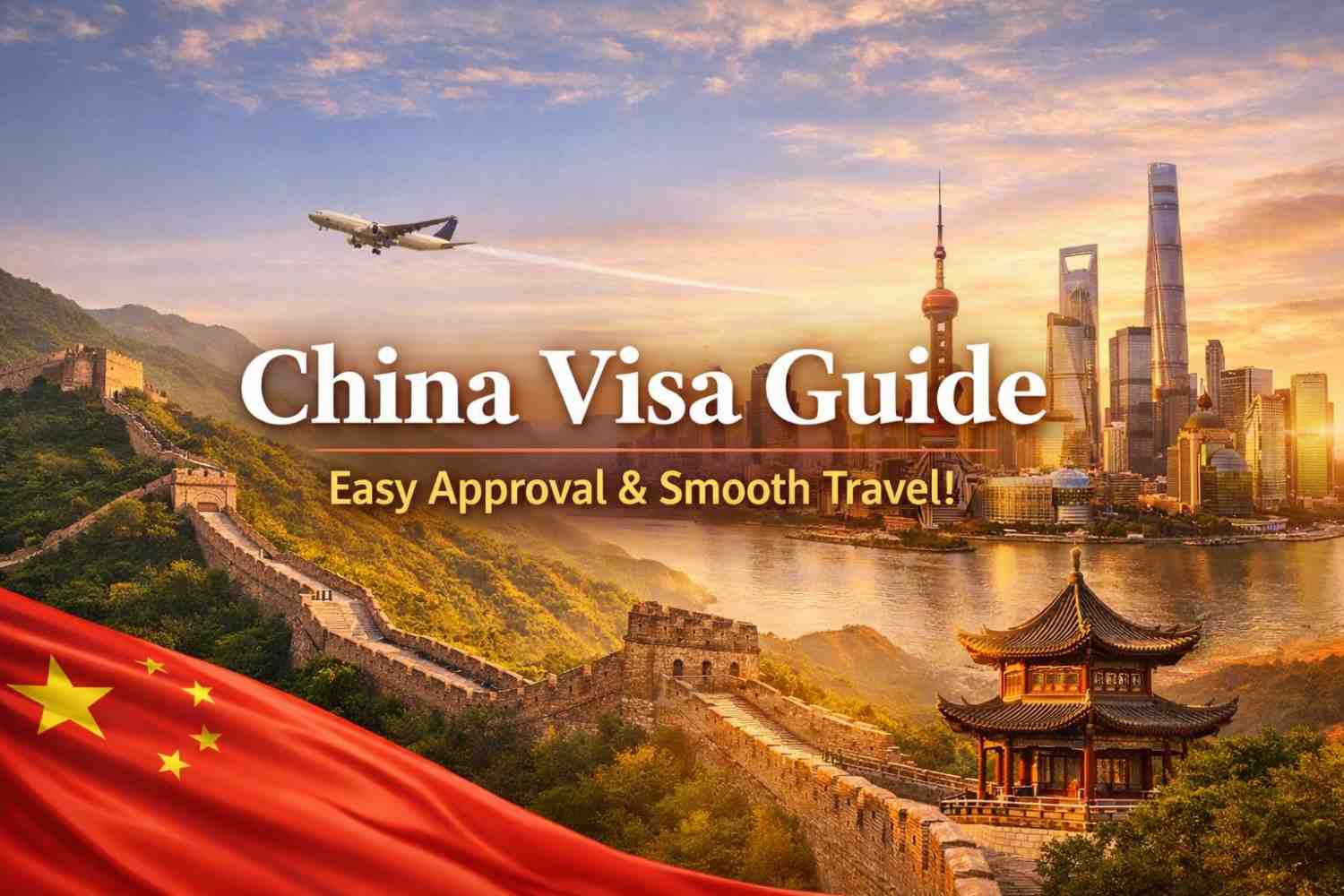 China Visa Guide - Easy Approval & Smooth Travel!