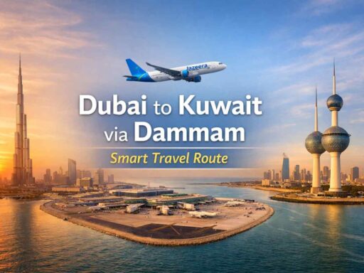 Dubai to Kuwait via Dammam: Smart Travel Route