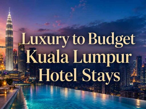 Luxury to Budget Kuala Lumpur Hotel Stays