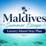 Maldives Summer Escape: Luxury Island Stay Plan