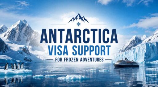 Antarctica Visa Support for Frozen Adventures