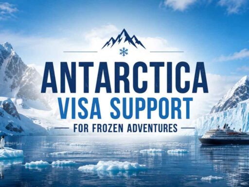 Antarctica Visa Support for Frozen Adventures